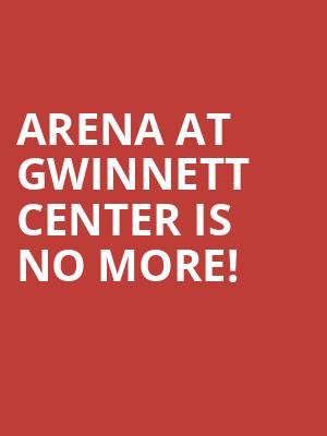 Arena At Gwinnett Center is no more